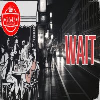 Wait