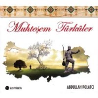 Muhteşem Türküler