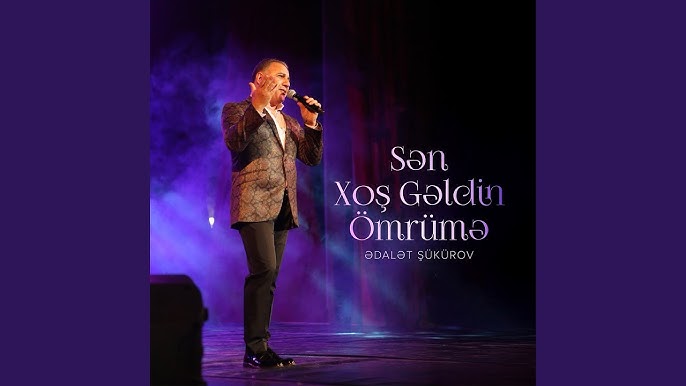 Sen Xoş Geldin Ömrüme