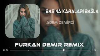 Başına Karaları Bağla