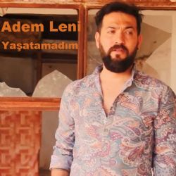 Yaşatamadım