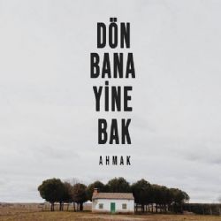 Dön Bana Yine Bak