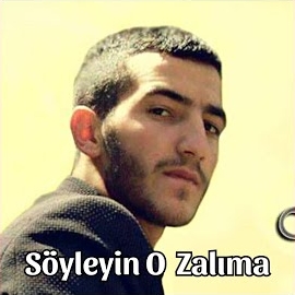 Söyleyin O Zalıma