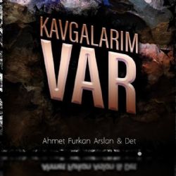Kavgalarım Var