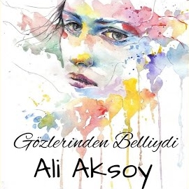 Gözlerinden Belliydi