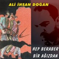 Hep Beraber Bir Ağızdan