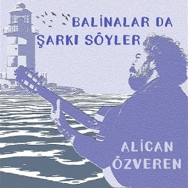 Balinalar Da Şarkı Söyler
