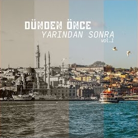 Dünden Önce Yarından Sonra Vol 1