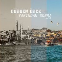Dünden Önce Yarından Sonra Vol 1