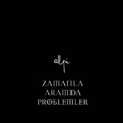Zamanla Aramda Problemler