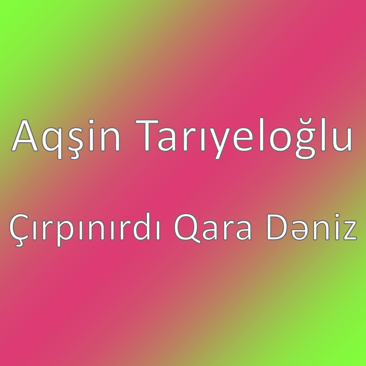 Çırpınırdı Qara Deniz