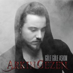 Güle Güle Aşkım