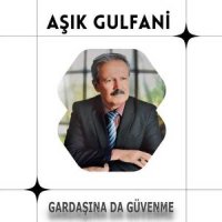 Gardaşına da Güvenme