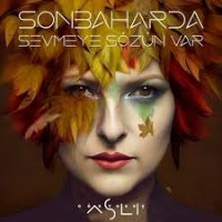 Sonbaharda Sevmeye Sözün Var