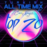 Turkish All Time Mix Top 20
