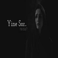 Yine Sor