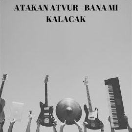 Bana Mi Kalacak