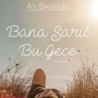 Bana Sarıl Bu Gece