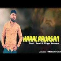 Ey Sevdiyim İnsan Haralardasan
