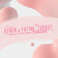 Dünya Tek Biz İkimiz