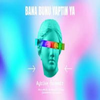 Bana Bunu Yaptın Ya