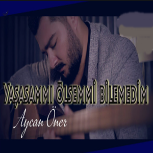 Yaşasam mı Ölsem mi Bilemedim