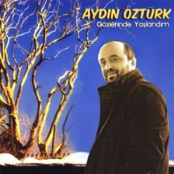 Gözlerinde Yaşlandım