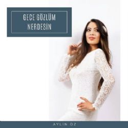 Gece Gözlüm Nerdesin