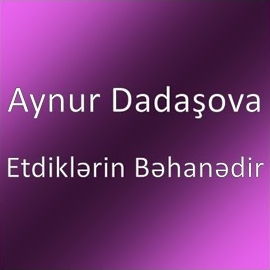 Etdiklerin Behanedir
