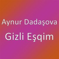 Gizli Eşqim