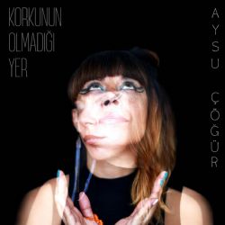 Korkunun Olmadığı Yer
