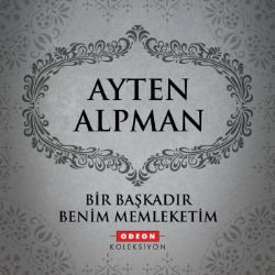 Bir Başkadır Benim Memleketim