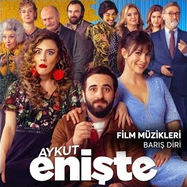 Aykut Enişte Film Müzikleri