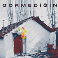 Görmediğin