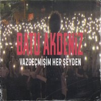 Vazgeçmişim Her Şeyden