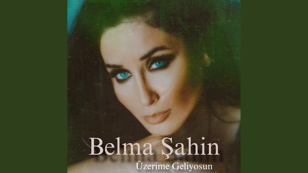Üzerime Geliyosun