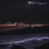 Asık Olma Yeter