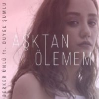 Aşktan Ölemem