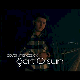 Şart Olsun Narkoz Ex