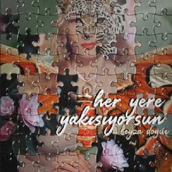 Her Yere Yakışıyorsun