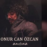 Onur Can Özcan Anısına