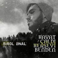 Hayat Çaldı Her Şeyi Benden