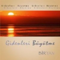 Gidenleri Büyütme