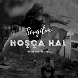 Sevgilim Hoşçakal
