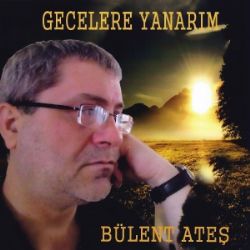 Gecelere Yanarım