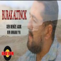 Sen Denize Aşık Ben Ankaraya