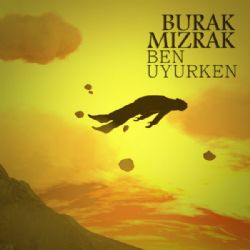 Ben Uyurken