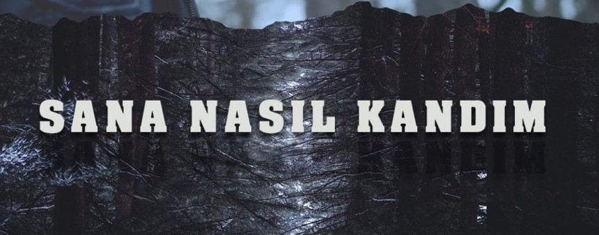 Sana Nasıl Kandım
