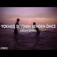 Yokmuş Sevenim Senden Önce