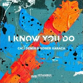 I Know You Do